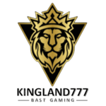kingland777 อาณาจักรความบันเทิงและการเดิมพันออนไลน์ครบวงจร 